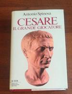 Cesare. Il grande giocatore