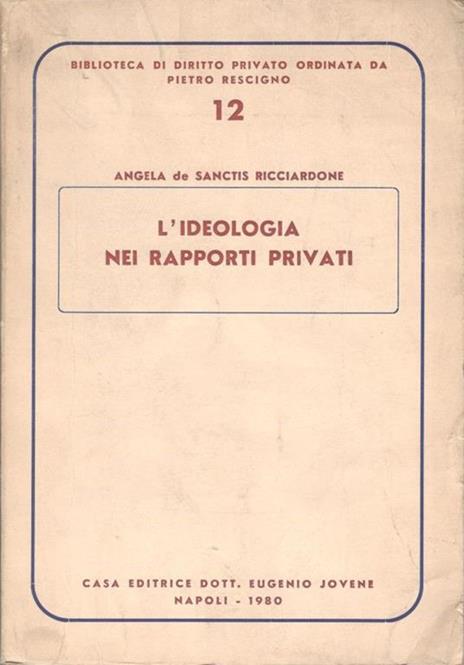 L’ideologia nei rapporti privati - Paola De Sanctis Ricciardone - copertina