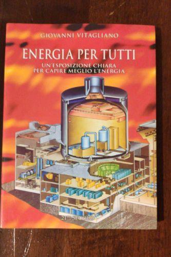 Energia per tutti. Un'esposizione chiara per capire meglio l'energia - Giovanni Vitagliano - copertina