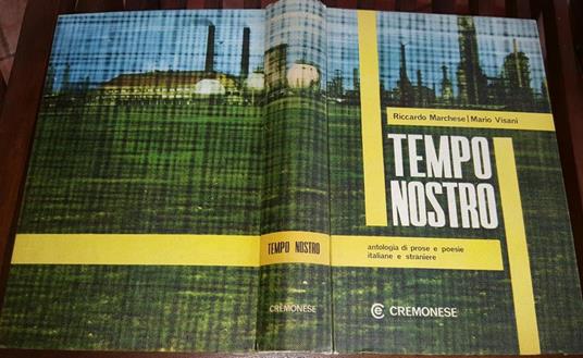 Tempo nostro. Antolgia di prose e poesie italiane e straniere - Raffaella Marchese - copertina