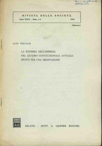 La riforma dell'impresa nel quadro costituzionale attuale: spunti per una meditazione - Aldo Frignani - copertina