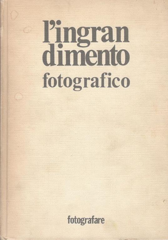 L' ingrandimento fotografico. - L. A. Mannheim - copertina