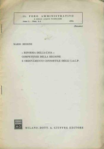 Riforma della casa competenze delle regioni e ordinamento consortile degli I.A.C.P. Estratto - Mario Bessone - copertina