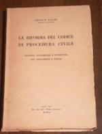 La riforma del codice di procedura civile : Discorsi, conferenze e interviste con prefazione e indice