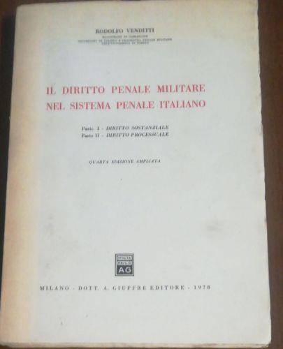 IL diritto penale militare nel sistema penale italiano - Rodolfo Venditti - copertina