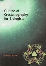 Outline of Crystallography for Biologists