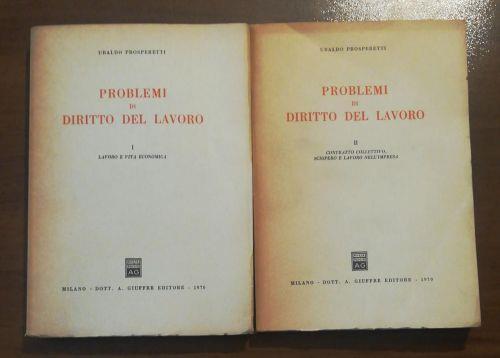 Problemi Di Diritto Del Lavoro Volume I Volume Ii - Ubaldo Prosperetti - copertina