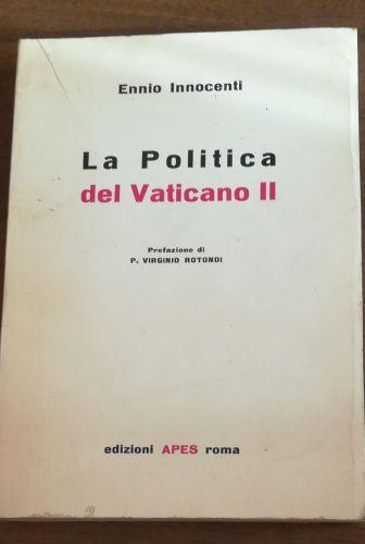 LA Politica Del Vaticano Ii - Ennio Innocenti - copertina