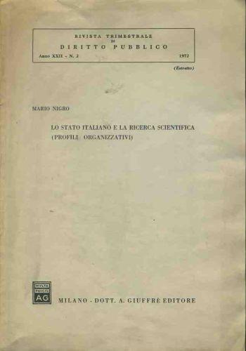 Lo stato italiano e la ricerca scientifica ( Profili organizzativi). Estratto - Mario Nigro - copertina