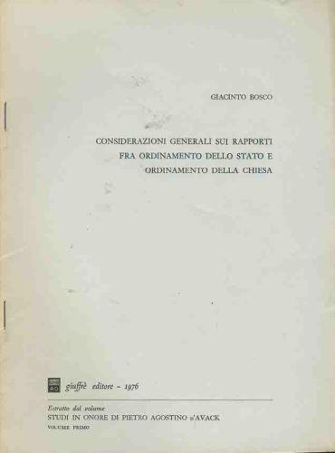 Considerazioni generali sui rapporti fra ordinamento dello stato e ordinamento della chiesa. Estratto - Giacinto Bosco - copertina