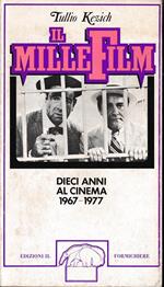 Il Mille Film. Dieci anni di cinema 1967-1977