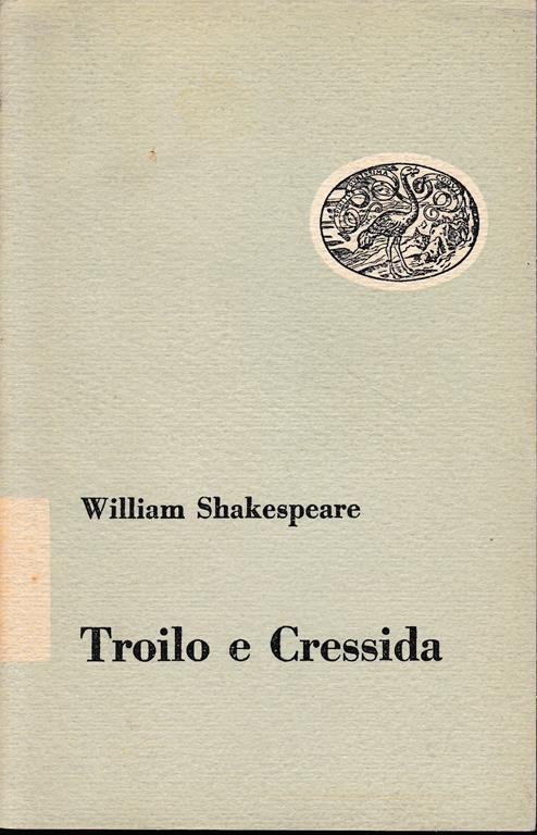 Troilo e Cressida. Dramma in 5 atti