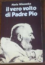 Il vero volto di Padre Pio
