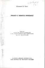 Privacy e identità personale. Estratto da: Rivista del diritto commerciale e del diritto generale delle obbligazioni, fasc. 7-12 - anno LXXIX, 1981