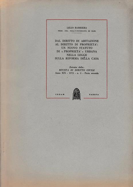 Estratto dalla: Rivista di Diritto civile. Anno XIX - 1973 - n. 3 - Parte seconda - Lelio Barbiera - copertina