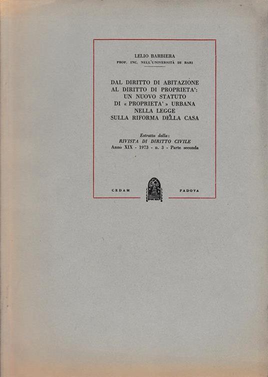 Estratto dalla: Rivista di Diritto civile. Anno XIX - 1973 - n. 3 - Parte seconda - Lelio Barbiera - copertina