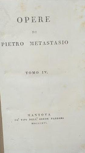 Opere di Pietro Metastasio. Tomi IV-V-VI - Pietro Metastasio - copertina