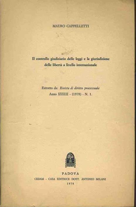 Il controllo delle leggi e la giurisdizione delle libertà a livello internazionale. Estratto - Mauro Cappelletti - copertina