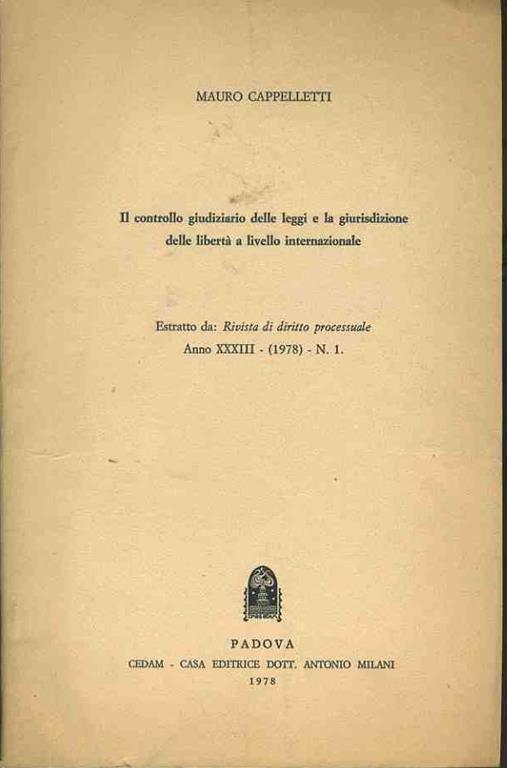Il controllo delle leggi e la giurisdizione delle libertà a livello internazionale. Estratto - Mauro Cappelletti - copertina