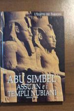L' Egitto Dei Faraoni Abu Simbel Assuan E I Templi Nubiani