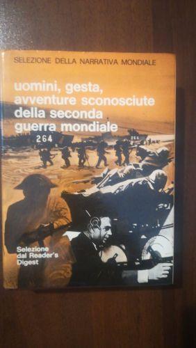 Selezione della narrativa mondiale: uomini gesta avventure sconosciute della seconda guerra mondiale - copertina