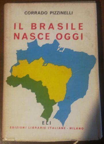 IL Brasile Nasce Oggi - Corrado Pizzinelli - copertina