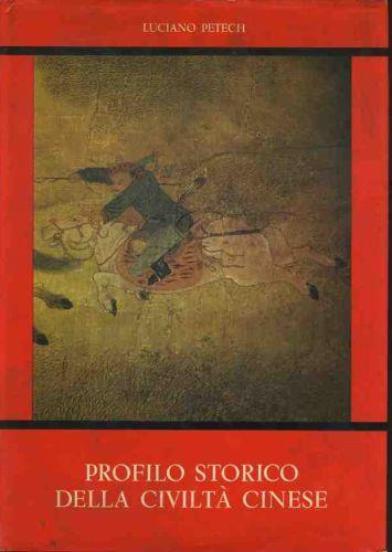 Profilo storico della civiltà cinese - Luciano Petech - copertina