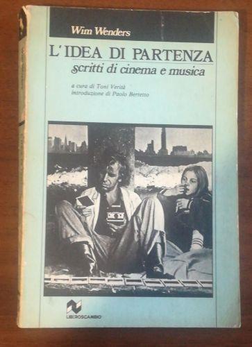 L' idea di partenza. Scritti di cinema e musica - Wim Wenders - copertina