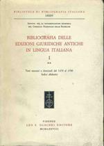 Bibliografia delle edizioni giuridiche antiche in lingua italiana. I