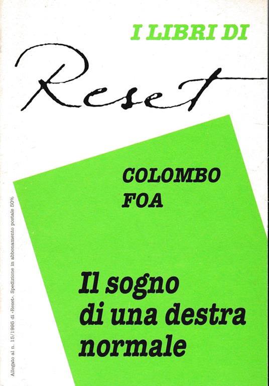 Il sogno di una destra normale. Allegato al n. 15/1995 di "Reset" - F. M. Colombo - copertina