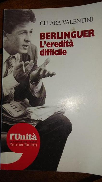 Berlinguer. L'eredità difficile - Chiara Valentini - copertina