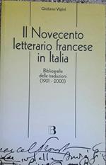 Il Novecento letterario francese in Italia Volume primo