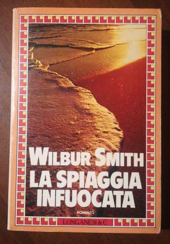 La spiaggia infuocata - Wilbur Smith - copertina