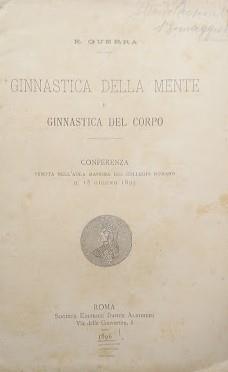 Ginnastica della mente e ginnastica del corpo. Conferenza tenuta nell'aula massima del Collegio Romano il 18/6/1895 - copertina