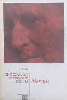 Che cosa ha veramente detto Marcuse - copertina