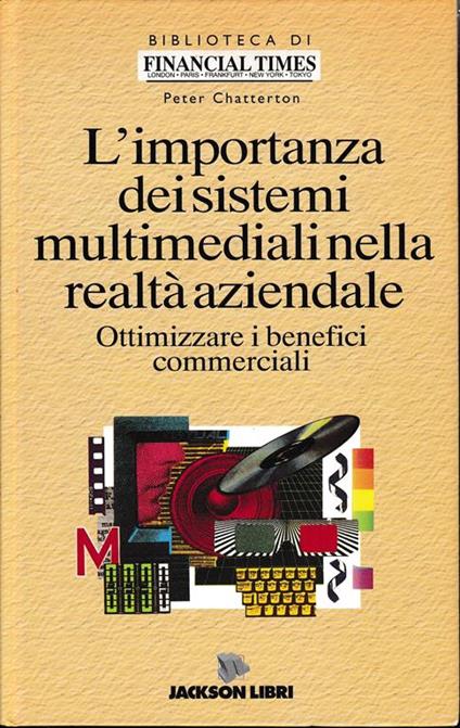 L' importanza dei sistemi multimediali nella realtà aziendale. Ottimizzare i benefici commerciali - copertina