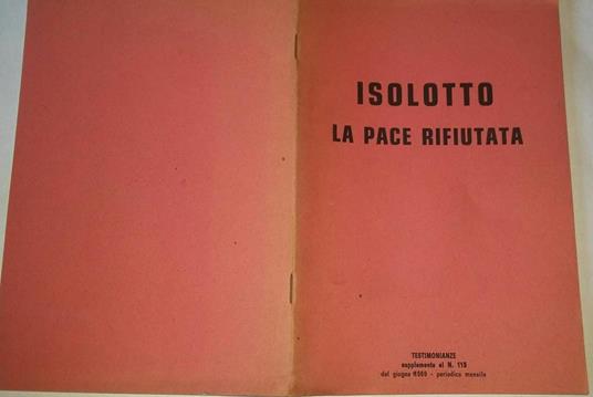 Isolotto La pace rifiutata Opuscolo supplemento al n° 115 di Testimonianze - copertina