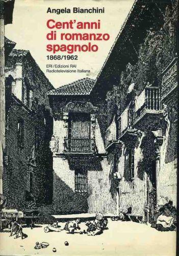 Cent'anni di romanzo spagnolo - Angela Bianchini - copertina
