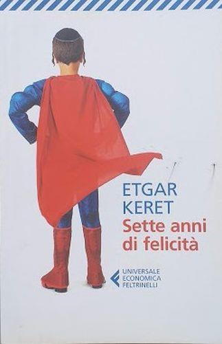 Sette anni di felicità - Etgar Keret - copertina