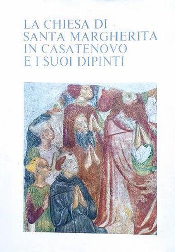 La chiesa di Santa Margherita in Casatenovo e i suoi dipinti - Stella Matalon - copertina
