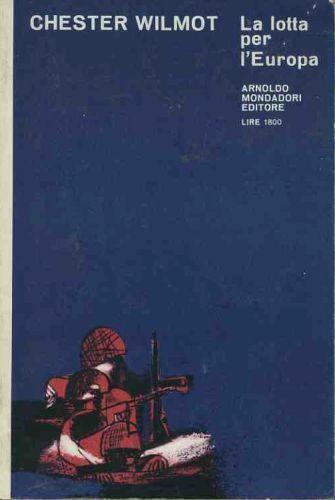 La lotta per l'Europa - Chester Wilmot - copertina