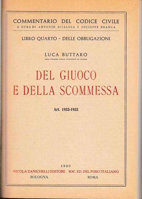 Libro quarto - Delle obbligazioni. Del giuoco e della scommessa. Art. 1933-1935 - Luca Buttaro - copertina