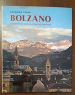 Bolzano: incontro con il centro antico
