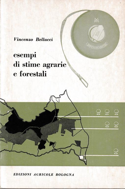 Esempi di stime agrarie e forestali - Vincenzo Bellucci - copertina
