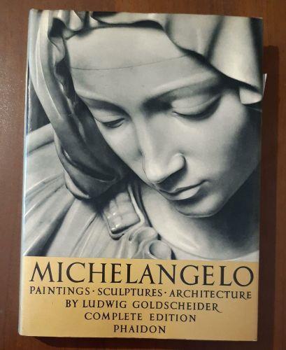 Michelangelo: Paintings, Sculpture, Architecture - Ludwig Goldscheider - copertina