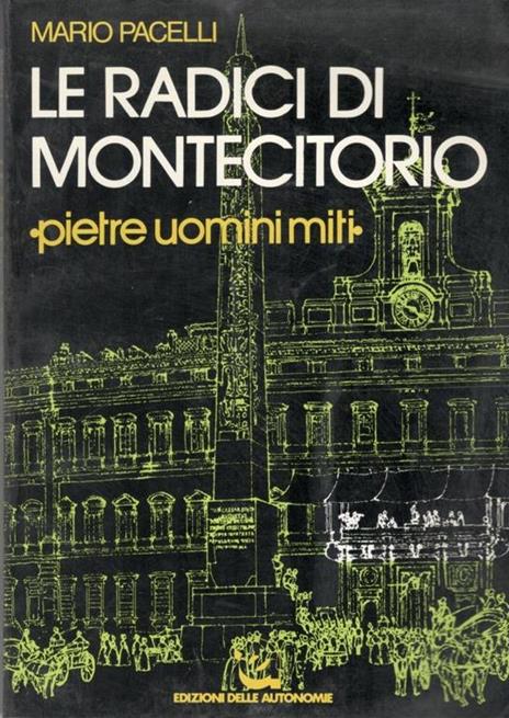 Le radici di Montecitorio - Mario Pacelli - copertina