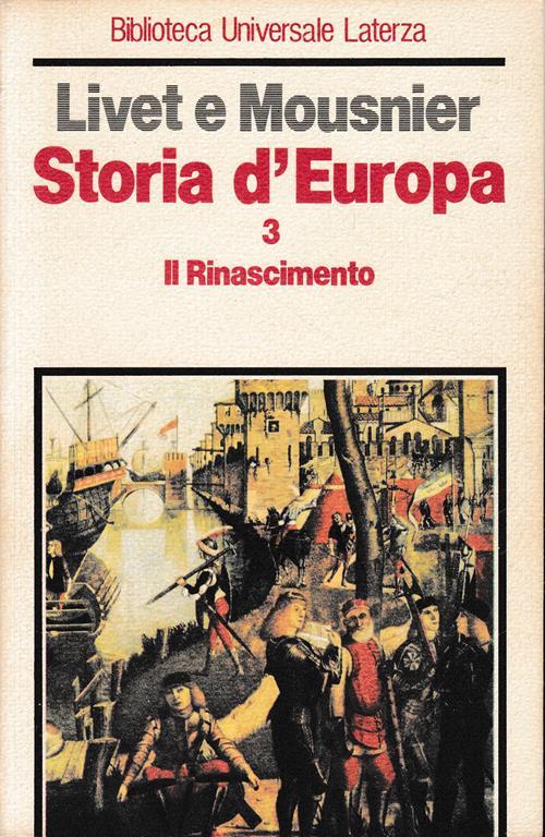Storia d'Europa. Il Rinascimento, volume 3° - Georges Livet - copertina
