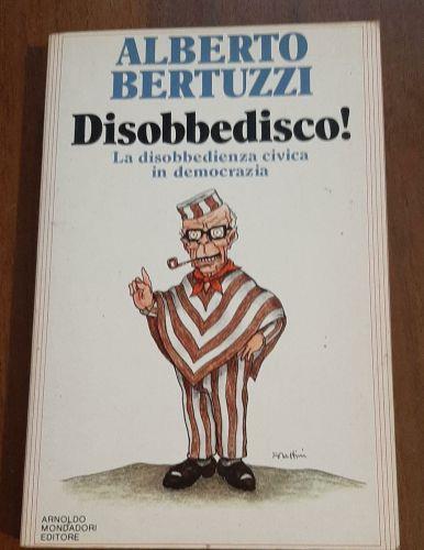 Disobbedisco la disobbedienza civica in democrazia - Alberto Bertuzzi - copertina