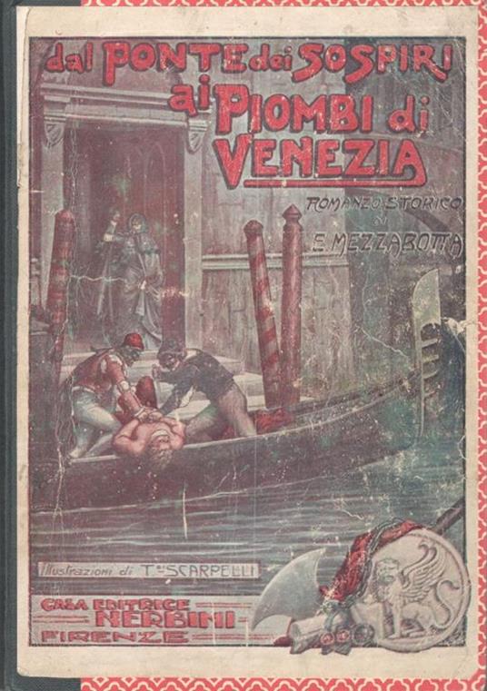 Dal Ponte dei Sospiri ai Piombi di Venezia - E. Mezzabotta - copertina