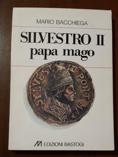 Silvestro II papa mago (999-1003) - Mario Bacchiega - copertina